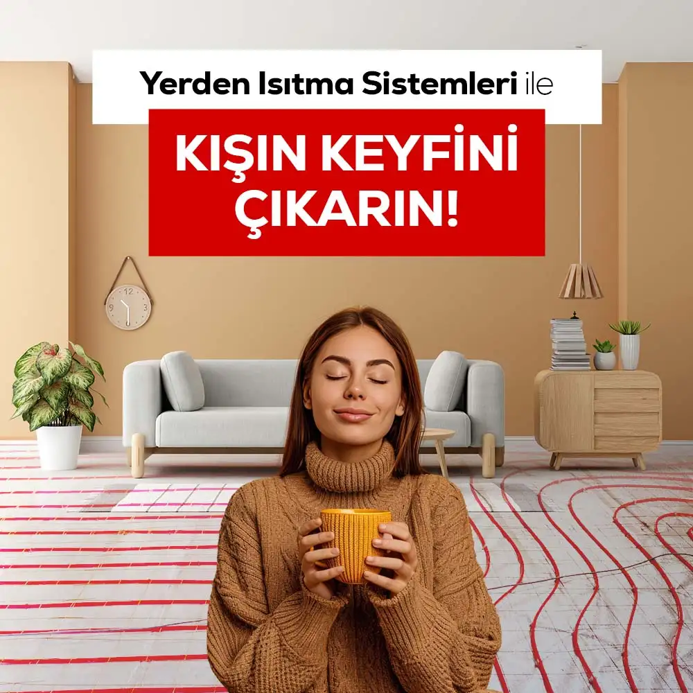 Yerden Isıtma Sistemleri ile Kışın Keyfini Çıkarın | Metropol Grup